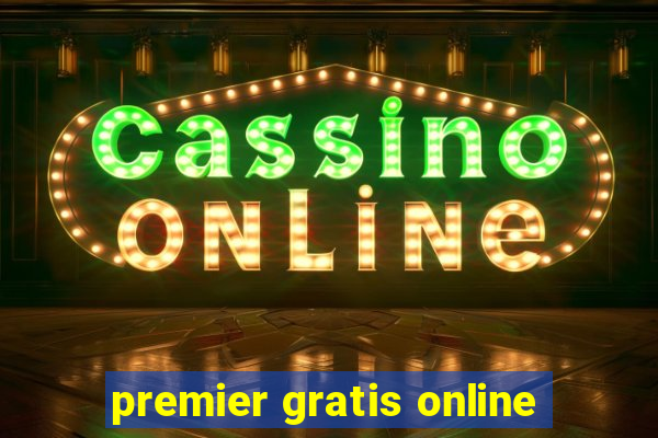 premier gratis online